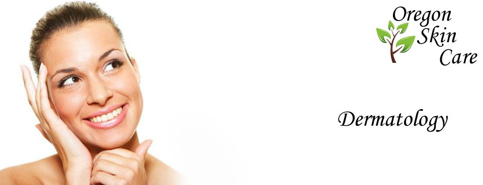 Skin Care Portland Or. Dermatology~Laser Surgery Clinic in Portland
